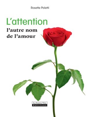 cover image of L'attention, l'autre nom de l'amour